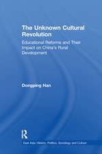 The Unknown Cultural Revolution: Educational Reforms and Their Impact on China's Rural Development, 1966-1976