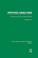 Psycho-Analysis: A Brief Account of the Freudian Theory
