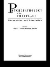 Psychopathology in the Workplace: Recognition and Adaptation