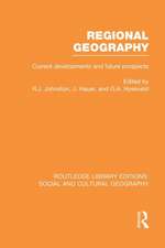 Regional Geography (RLE Social & Cultural Geography): Current Developments and Future Prospects