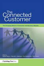 The Connected Customer: The Changing Nature of Consumer and Business Markets