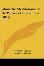 Choix De Meditations Et De Pensees Chretiennes (1867)