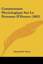 Commentaire Physiologique Sur La Personne D'Horace (1863)