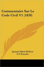 Commentaire Sur Le Code Civil V1 (1839)