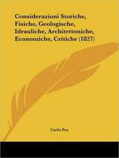 Considerazioni Storiche, Fisiche, Geologische, Idrauliche, Architettoniche, Economiche, Critiche (1827)