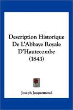 Description Historique De L'Abbaye Royale D'Hautecombe (1843)