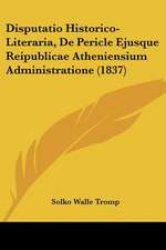 Disputatio Historico-Literaria, De Pericle Ejusque Reipublicae Atheniensium Administratione (1837)