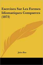 Exercises Sur Les Formes Idiomatiques Comparees (1873)