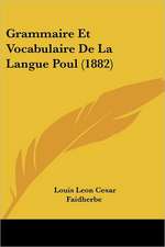 Grammaire Et Vocabulaire De La Langue Poul (1882)