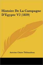 Histoire de La Campagne D'Egypte V2 (1839)