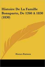 Histoire De La Famille Bonaparte, De 1260 A 1830 (1830)