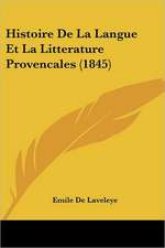 Histoire De La Langue Et La Litterature Provencales (1845)