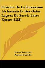 Histoire De La Succession Ab Intestat Et Des Gains Legaux De Survie Entre Epoux (1881)