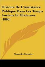 Histoire De L'Assistance Publique Dans Les Temps Anciens Et Modernes (1866)