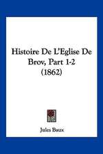 Histoire De L'Eglise De Brov, Part 1-2 (1862)