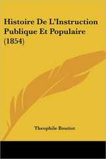 Histoire De L'Instruction Publique Et Populaire (1854)