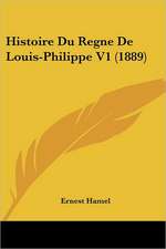 Histoire Du Regne De Louis-Philippe V1 (1889)