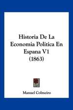 Historia De La Economia Politica En Espana V1 (1863)