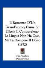 Il Romanzo D'Un Grand'uomo; Cause Ed Effetti; Il Contraveleno; La Lingua Non Ha Osso, Ma Fa Rompere Il Dosso (1872)