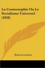 La Cosmosophie Ou Le Socialisme Universel (1850)