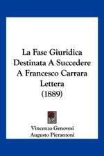 La Fase Giuridica Destinata A Succedere A Francesco Carrara Lettera (1889)