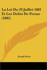 La Loi Du 29 Juillet 1881 Et Les Delits De Presse (1882)