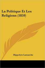 La Politique Et Les Religions (1859)