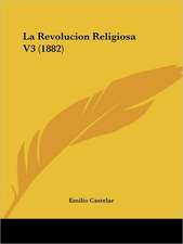 La Revolucion Religiosa V3 (1882)