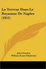 La Terreur Dans Le Royaume De Naples (1851)