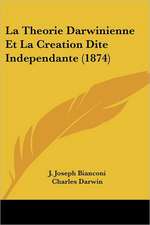 La Theorie Darwinienne Et La Creation Dite Independante (1874)