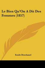 Le Bien Qu'On A Dit Des Femmes (1857)