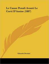 Le Cause Penali Avanti Le Corti D'Assise (1887)