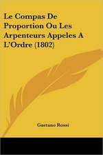 Le Compas De Proportion Ou Les Arpenteurs Appeles A L'Ordre (1802)