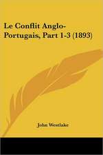 Le Conflit Anglo-Portugais, Part 1-3 (1893)