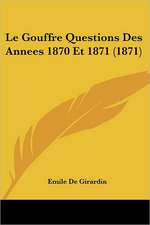 Le Gouffre Questions Des Annees 1870 Et 1871 (1871)