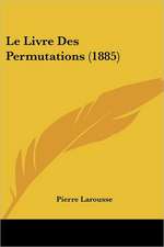 Le Livre Des Permutations (1885)