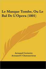 Le Masque Tombe, Ou Le Bal De L'Opera (1801)