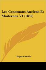 Les Cenomans Anciens Et Modernes V1 (1852)