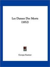 Les Danses Des Morts (1852)