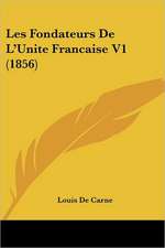 Les Fondateurs De L'Unite Francaise V1 (1856)