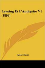 Lessing Et L'Antiquite V1 (1894)