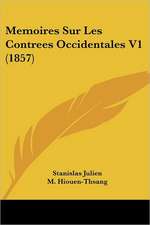 Memoires Sur Les Contrees Occidentales V1 (1857)