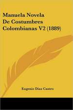 Manuela Novela De Costumbres Colombianas V2 (1889)