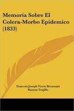 Memoria Sobre El Colera-Morbo Epidemico (1833)