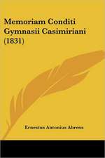 Memoriam Conditi Gymnasii Casimiriani (1831)