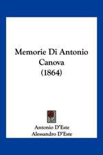 Memorie Di Antonio Canova (1864)