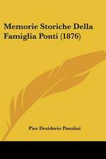 Memorie Storiche Della Famiglia Ponti (1876)