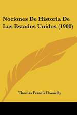 Nociones De Historia De Los Estados Unidos (1900)