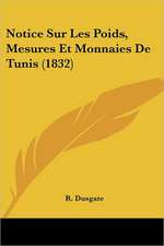 Notice Sur Les Poids, Mesures Et Monnaies De Tunis (1832)