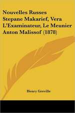 Nouvelles Russes Stepane Makarief, Vera L'Examinateur, Le Meunier Anton Malissof (1878)